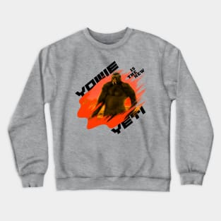 Yowie is the new yeti Crewneck Sweatshirt